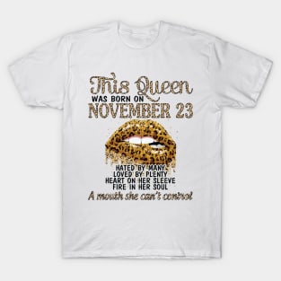 This Queen Was Born On November 23 Happy Birthday To Me You Grandma Mother Aunt Sister Wife Daughter T-Shirt